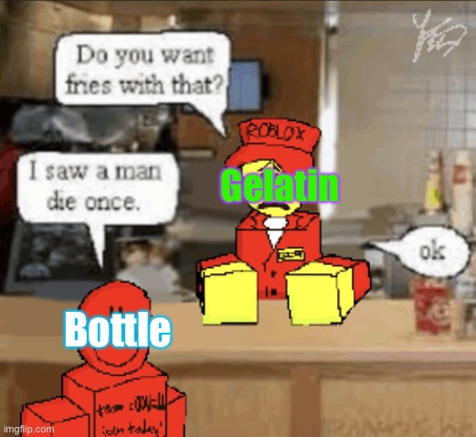 This absolutely seemed like something definitely Bottle and Gelatin would be associated with, mainly cuz of Bottle’s innocence. | Gelatin; Bottle | image tagged in pizza delivery | made w/ Imgflip meme maker