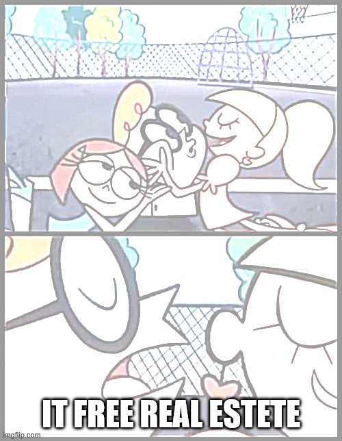 I thout of this | IT FREE REAL ESTETE | image tagged in memes,say it again dexter | made w/ Imgflip meme maker