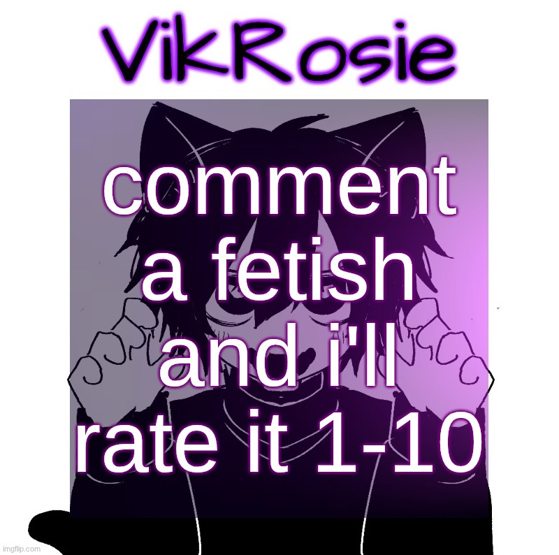Rose's Magic 8-Ball temp | comment a fetish and i'll rate it 1-10 | image tagged in rose's magic 8-ball temp | made w/ Imgflip meme maker