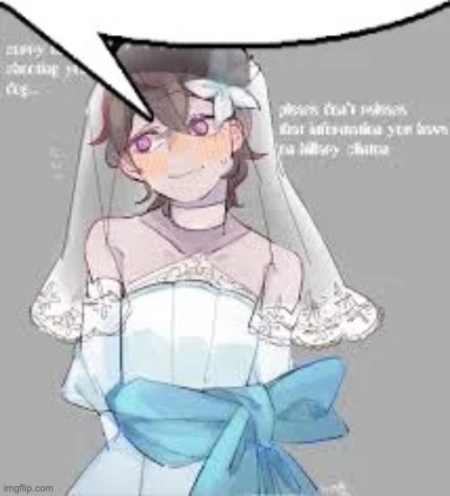 screw it trend time | image tagged in femboy bride speech bubble | made w/ Imgflip meme maker