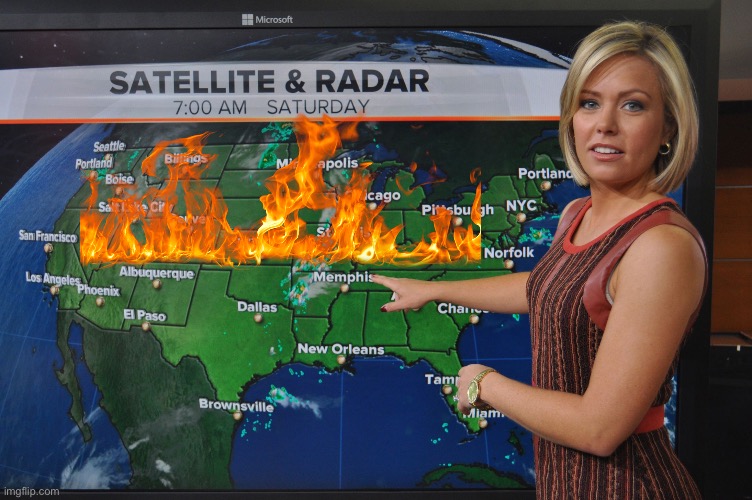 Weather forecast | image tagged in weather forecast | made w/ Imgflip meme maker