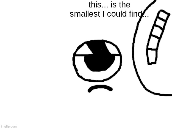 tiny woman. big problems or some shit. | this... is the smallest I could find... | made w/ Imgflip meme maker