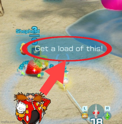 No context | image tagged in eggman,pikmin | made w/ Imgflip meme maker