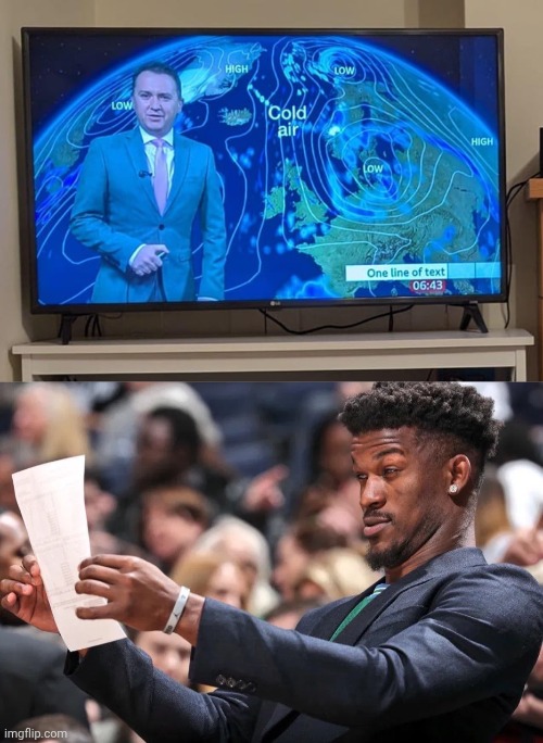 "One line of text" | image tagged in jimmy butler,weather,you had one job,memes | made w/ Imgflip meme maker