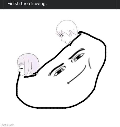finish the drawing | image tagged in finish the drawing | made w/ Imgflip meme maker