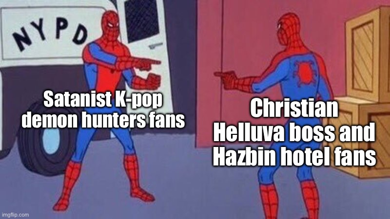 Watching kpop demon hunters as a satanist is like watching the hellaverse as a Christian | Satanist K-pop demon hunters fans; Christian Helluva boss and Hazbin hotel fans | image tagged in spiderman pointing at spiderman,kpop demon hunters,helluva boss,hazbin hotel,satanist,christian | made w/ Imgflip meme maker