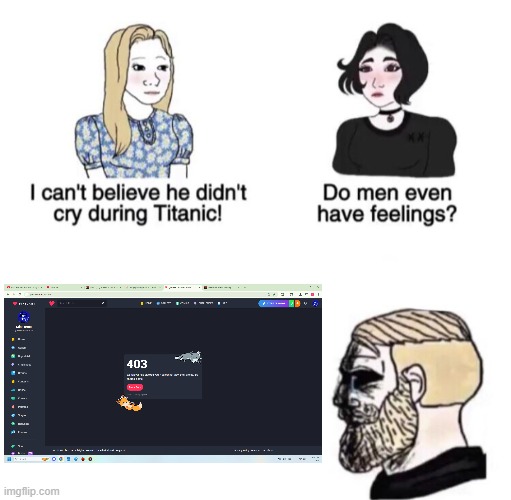 My sister has blocked me in pixilart | image tagged in chad crying | made w/ Imgflip meme maker