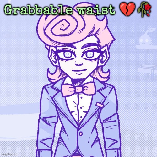 I love this character with all my being and will protect him forever | Grabbable waist 💔🥀 | made w/ Imgflip meme maker