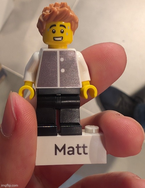 Lego Matt is real | made w/ Imgflip meme maker