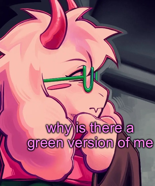 ralsei, the thinker | why is there a green version of me | image tagged in ralsei the thinker | made w/ Imgflip meme maker