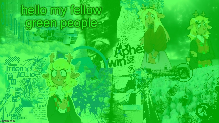 green asriel's green noelle template | hello my fellow green people | image tagged in green asriel's green noelle template | made w/ Imgflip meme maker