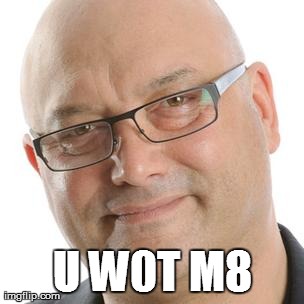 U W0T M8 | made w/ Imgflip meme maker