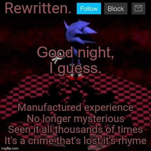 Rewritten | Good night, I guess. | image tagged in rewritten | made w/ Imgflip meme maker