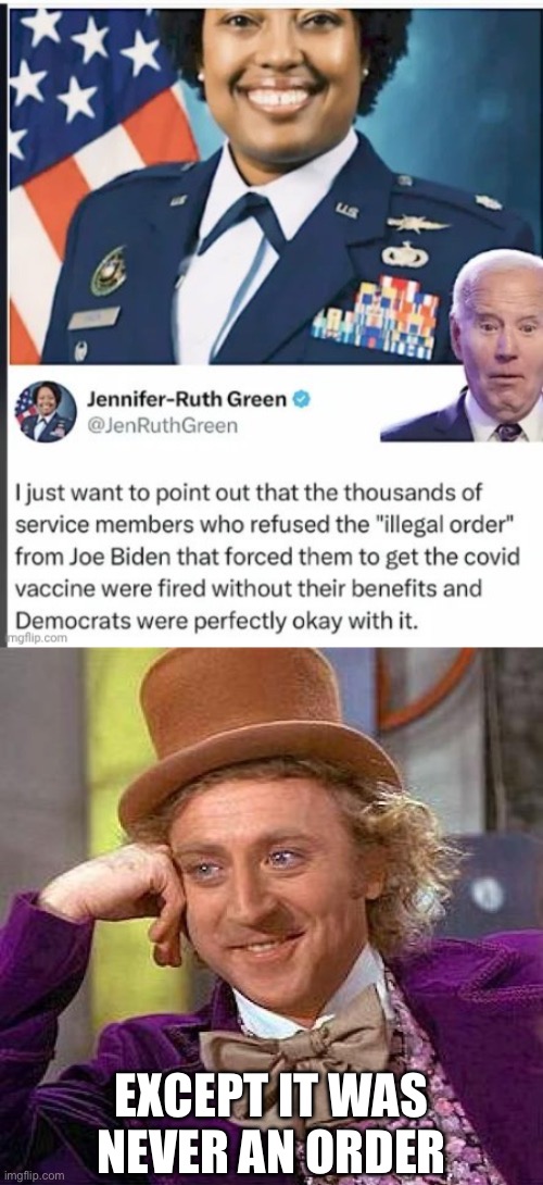No one was forced to get the Covid vaccine | EXCEPT IT WAS NEVER AN ORDER | image tagged in memes,creepy condescending wonka | made w/ Imgflip meme maker