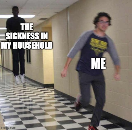 NO I DON'T WANT TO CATCH A COLD!!! NOT AGAIN!!!!! | THE SICKNESS IN MY HOUSEHOLD; ME | image tagged in floating boy chasing running boy,no one is safe,run,sick,sickness | made w/ Imgflip meme maker