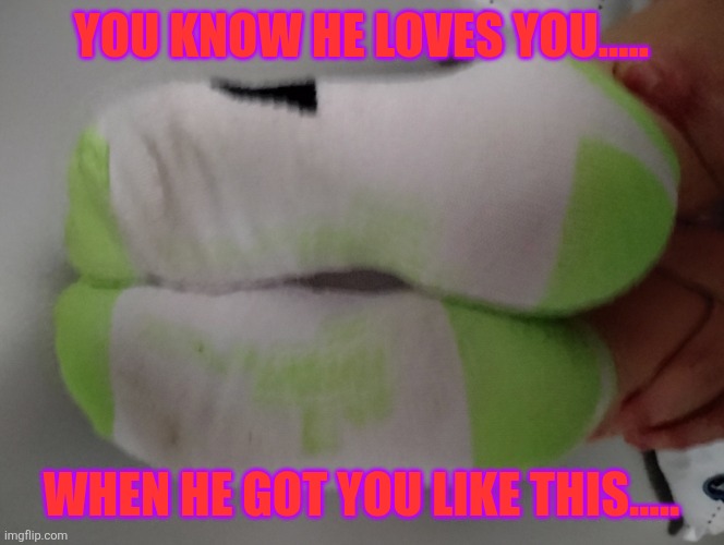 Got her toes pointing | YOU KNOW HE LOVES YOU..... WHEN HE GOT YOU LIKE THIS..... | image tagged in minnie's feeling it now,socks,love | made w/ Imgflip meme maker
