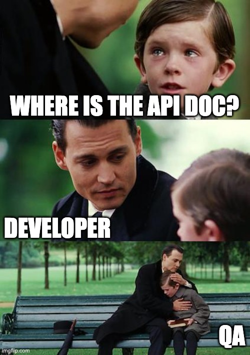 api-doc-qa | WHERE IS THE API DOC? DEVELOPER; QA | image tagged in memes,finding neverland | made w/ Imgflip meme maker