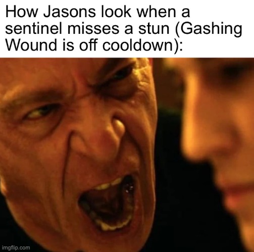 RIP sentinels | image tagged in guy yelling,forsaken | made w/ Imgflip meme maker