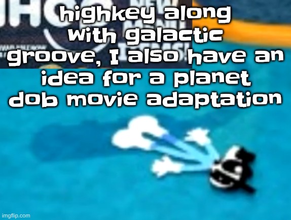 humans would get separate actors, one for on-screen one for voice, non-human characters would have intentionally shitty CGI | highkey along with galactic groove, I also have an idea for a planet dob movie adaptation | image tagged in the flattening | made w/ Imgflip meme maker