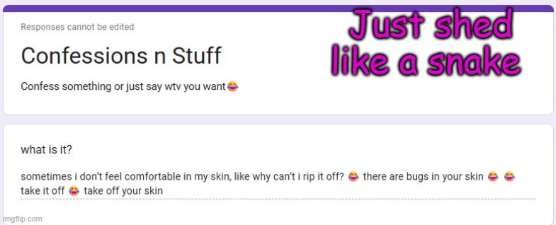 Just shed like a snake | made w/ Imgflip meme maker