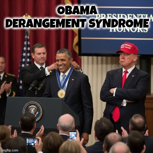ODS | OBAMA DERANGEMENT SYNDROME | image tagged in obama derangement syndrome,ods,trump,obama,envy,jealous | made w/ Imgflip meme maker