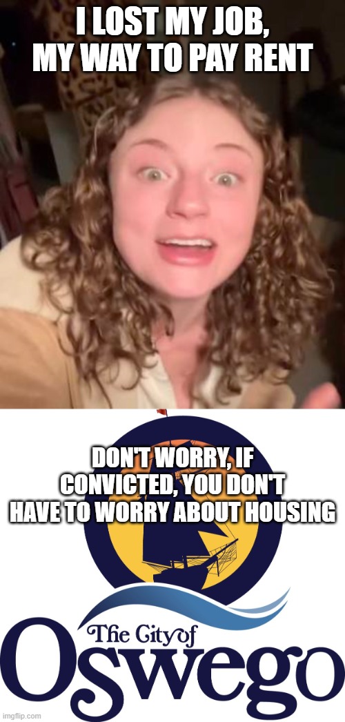 Doordash Girl | I LOST MY JOB, MY WAY TO PAY RENT; DON'T WORRY, IF CONVICTED, YOU DON'T HAVE TO WORRY ABOUT HOUSING | image tagged in current events,dark humor | made w/ Imgflip meme maker