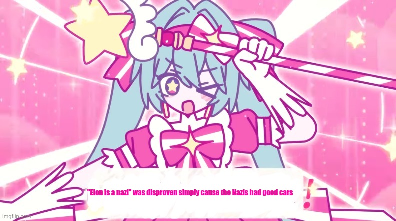 tethythegreat announcement template | "Elon is a nazi" was disproven simply cause the Nazis had good cars | image tagged in tethythegreat announcement template | made w/ Imgflip meme maker