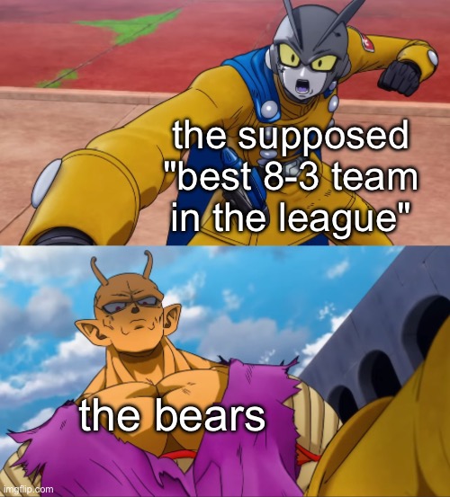 cry eagles cry | the supposed "best 8-3 team in the league"; the bears | image tagged in gamma 2 hits orange piccolo | made w/ Imgflip meme maker