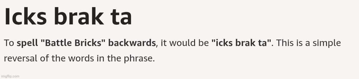 I love posting ai failing to spell words backwards | made w/ Imgflip meme maker