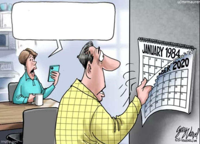 image tagged in 1984 calendar | made w/ Imgflip meme maker