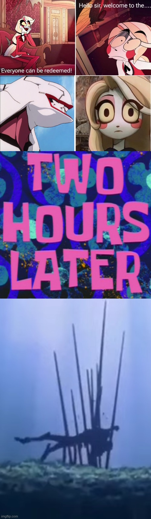 Charlie Morningstar Fucking Dies (Read Comment before commenting) | image tagged in two hours later,hazbin hotel,anime,neon genesis evangelion | made w/ Imgflip meme maker