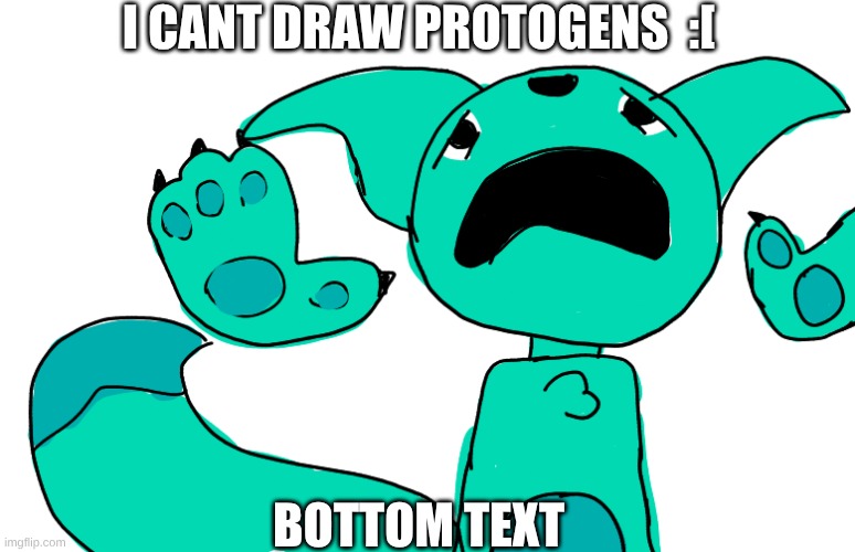 aaaaahh :[ | I CANT DRAW PROTOGENS  :[; BOTTOM TEXT | image tagged in furry,art | made w/ Imgflip meme maker