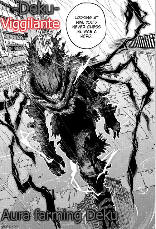 When you decided to get the huzz but get rejected | Viggilante; Aura farming Deku | image tagged in dark -deku-,emo | made w/ Imgflip meme maker