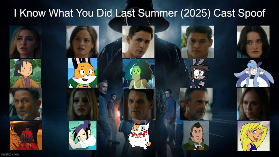 Credit to Waldness Topic International for this used | image tagged in meme,memes,spoof cast,i know what you did last summer,characters,roles | made w/ Imgflip meme maker
