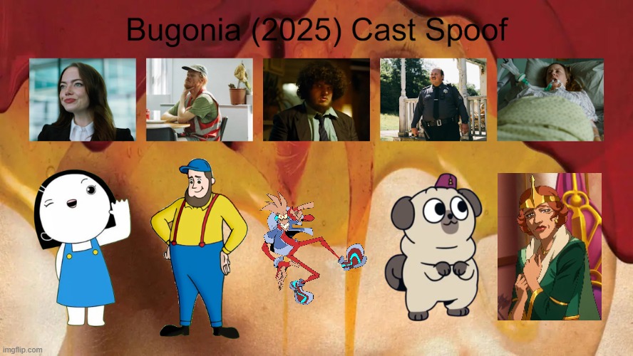 Credit to Waldness Topic International for this used | image tagged in meme,memes,spoof cast,bugonia,characters,roles | made w/ Imgflip meme maker