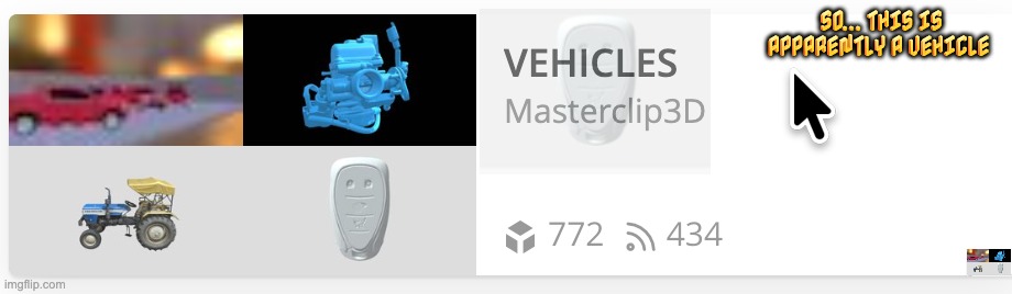 SO... THIS IS APPARENTLY A VEHICLE | image tagged in memes,wtf,how is this possible,funny,sketchfab | made w/ Imgflip meme maker