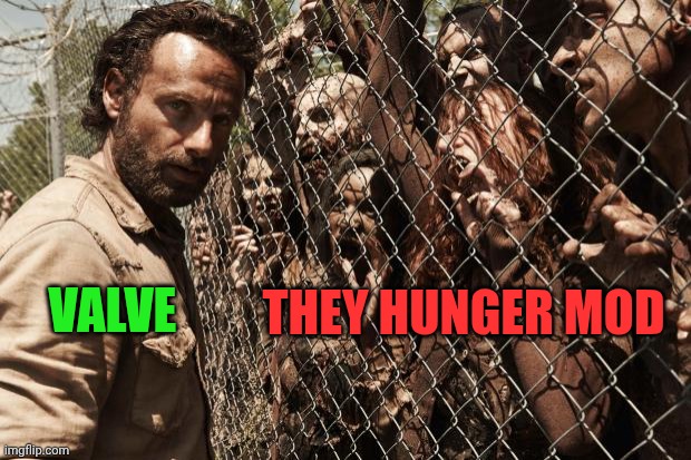 zombies | THEY HUNGER MOD; VALVE | image tagged in zombies | made w/ Imgflip meme maker