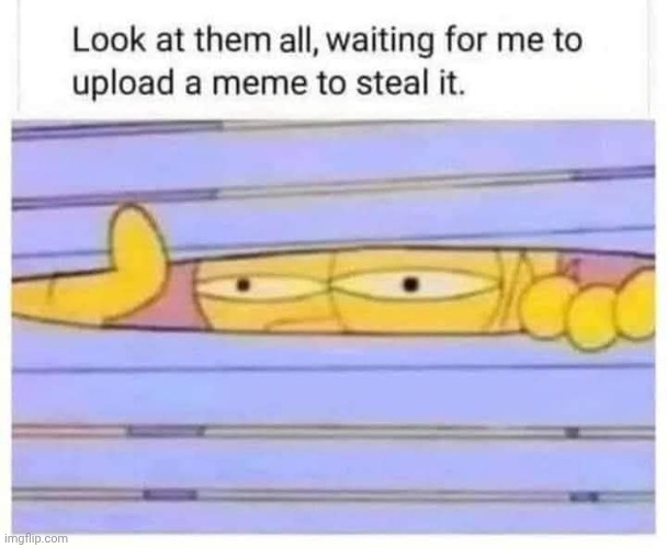 You know who you are... | image tagged in memez | made w/ Imgflip meme maker