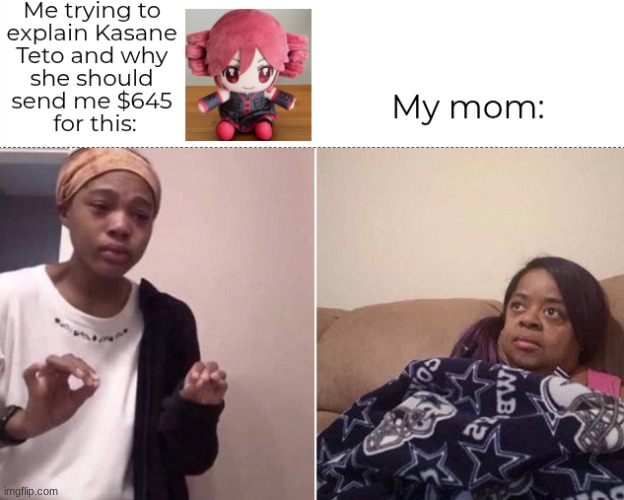 made this awhile ago and decided to post it here cause why not | image tagged in teto,relatable memes,why are you reading the tags | made w/ Imgflip meme maker