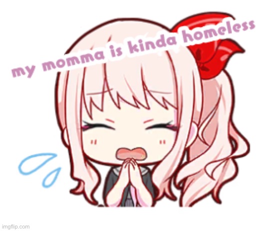 My momma is kinda homeless | image tagged in ishowspeed,please speed | made w/ Imgflip meme maker