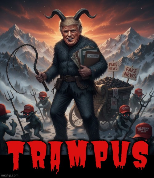 TRAMPUS | TRAMPUS | image tagged in trampus,trump,krampus,demonic,maga,kidnapping | made w/ Imgflip meme maker