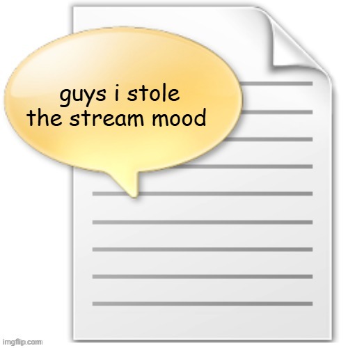 tgwesdfx | guys i stole the stream mood | image tagged in tgwesdfx | made w/ Imgflip meme maker