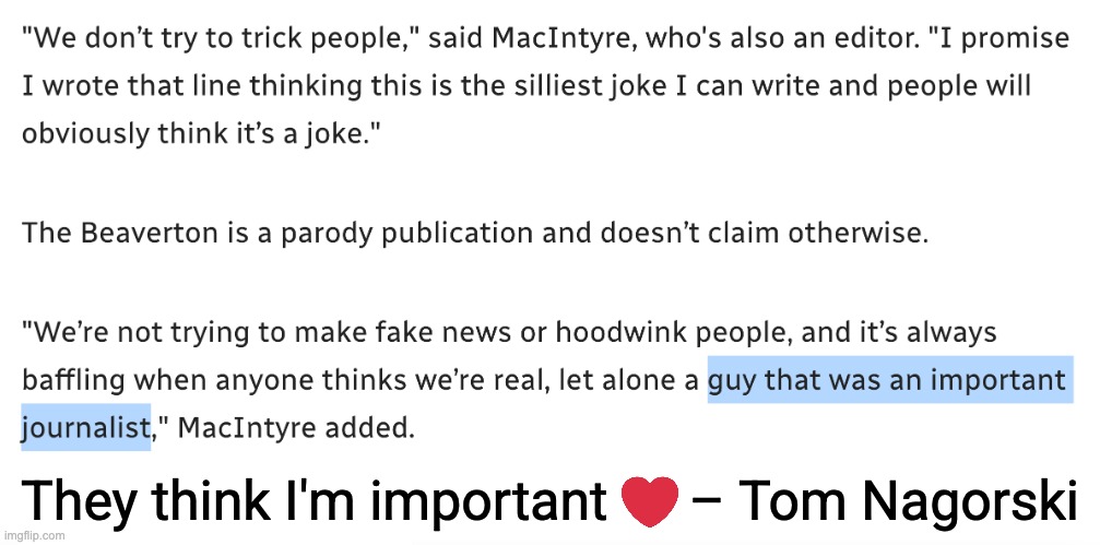 The Beaverton thinks Tom Nagorski's important | They think I'm important      – Tom Nagorski | image tagged in the beaverton,satire,time magazine,politics,morons | made w/ Imgflip meme maker