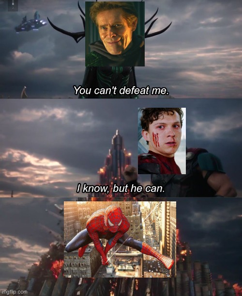 Spider-Man NWH | image tagged in i know but he can | made w/ Imgflip meme maker