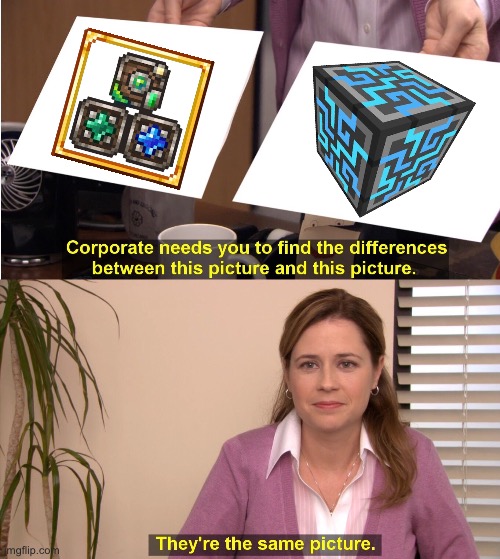 They're The Same Picture | image tagged in memes,they're the same picture,terraria,minecraft,mods | made w/ Imgflip meme maker
