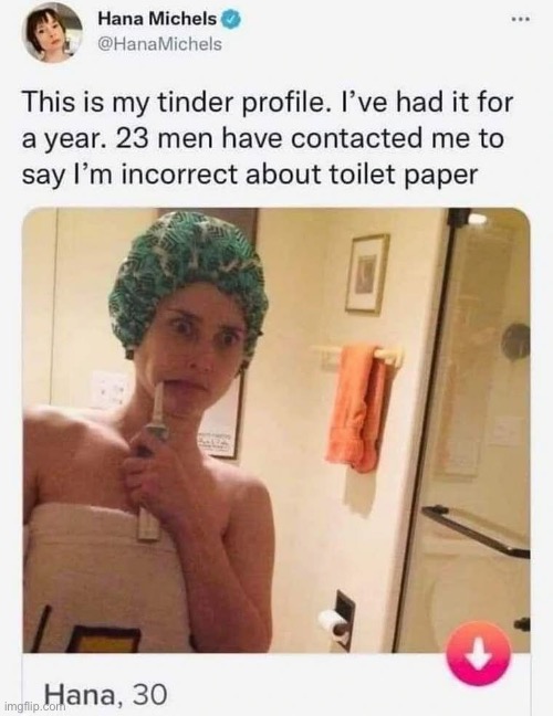I think we will understand this | image tagged in toilet paper,autism,ocd,wrong,profile,tinder | made w/ Imgflip meme maker