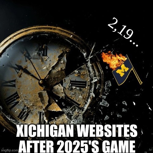 Ohio State Michigan 2025 meme | 2,19... XICHIGAN WEBSITES AFTER 2025'S GAME | image tagged in memes,college football,ohio state,ohio state buckeyes,michigan sucks | made w/ Imgflip meme maker