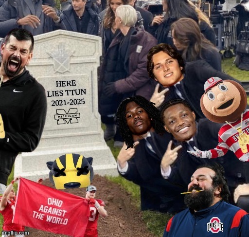 Ohio State Michigan 2025 meme | image tagged in memes,college football,football,ohio state buckeyes,michigan sucks,sports | made w/ Imgflip meme maker