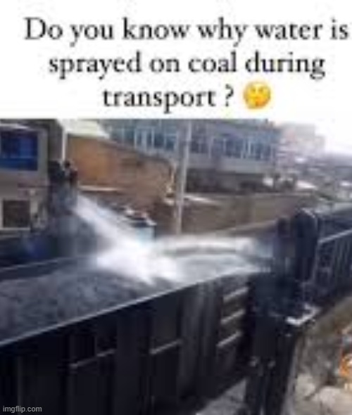 put the answer in the comments! | image tagged in train,coal,water,question,funny answers | made w/ Imgflip meme maker