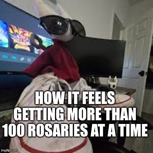 I'ma lose it in seconds | HOW IT FEELS GETTING MORE THAN 100 ROSARIES AT A TIME | image tagged in silksong | made w/ Imgflip meme maker